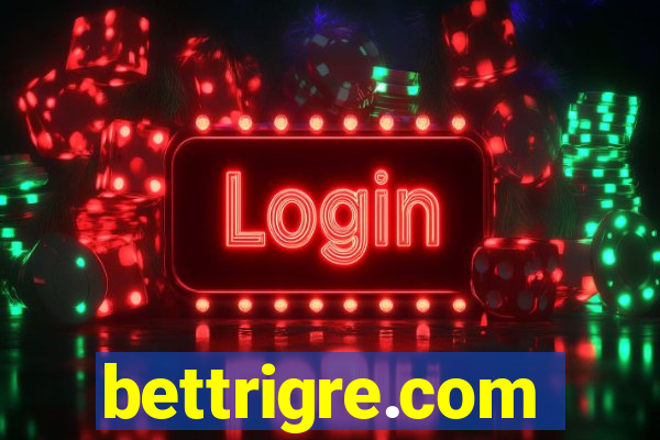 bettrigre.com