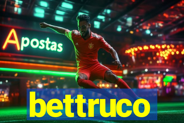 bettruco