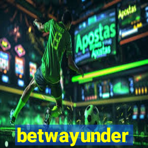 betwayunder