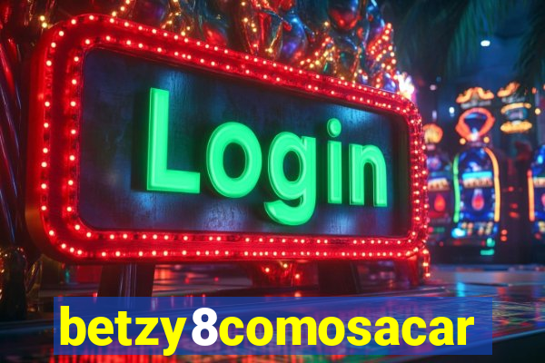 betzy8comosacar