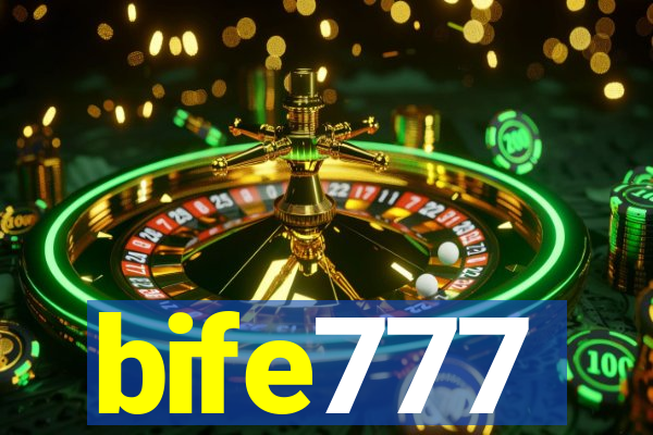 bife777