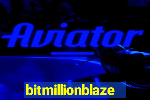 bitmillionblaze