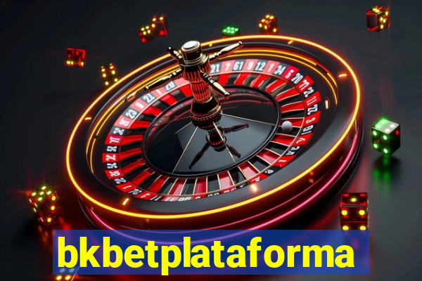 bkbetplataforma