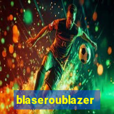 blaseroublazer