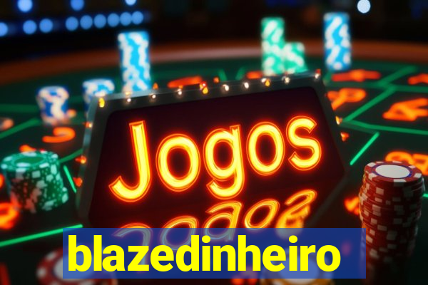 blazedinheiro