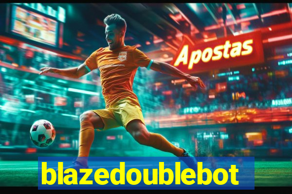 blazedoublebot