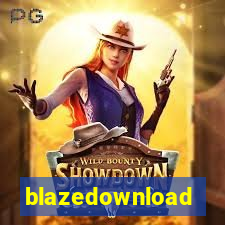 blazedownload