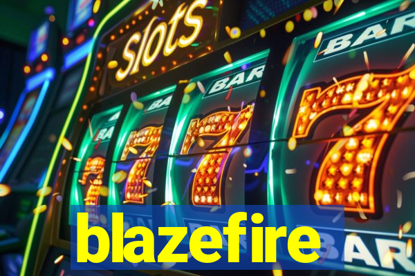 blazefire