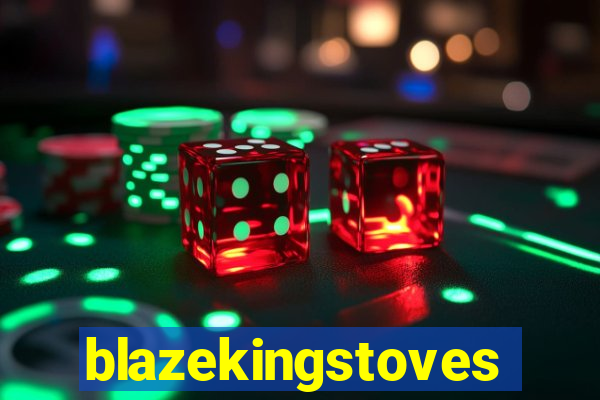 blazekingstoves