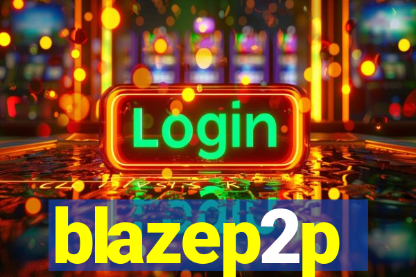 blazep2p