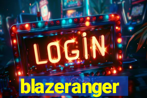 blazeranger