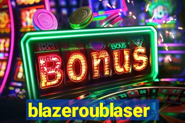 blazeroublaser