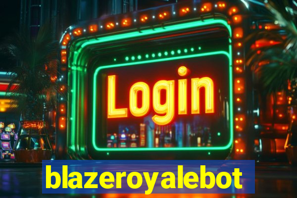 blazeroyalebot