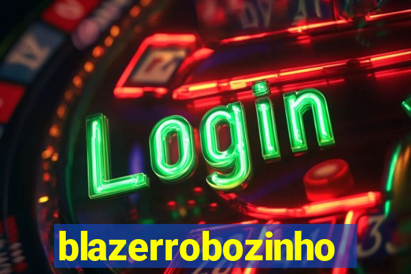 blazerrobozinho