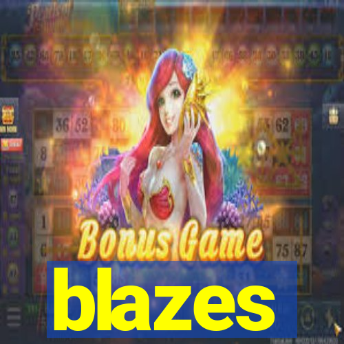 blazes