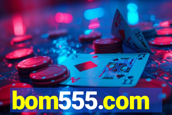 bom555.com