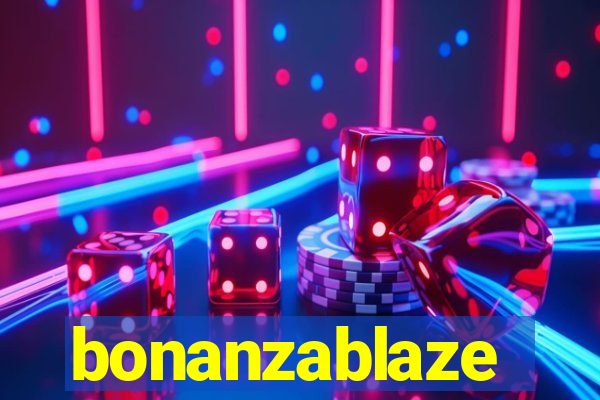 bonanzablaze