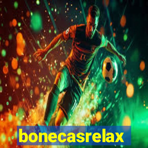 bonecasrelax