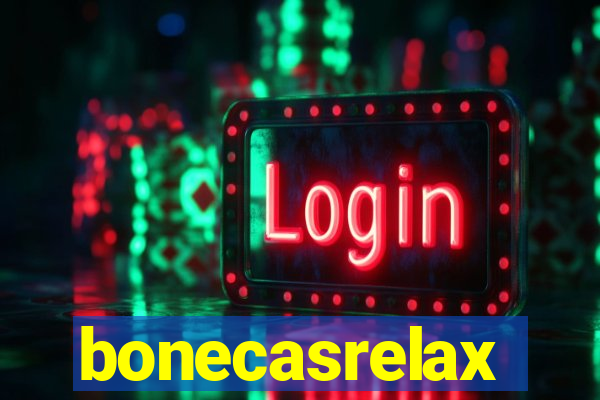 bonecasrelax