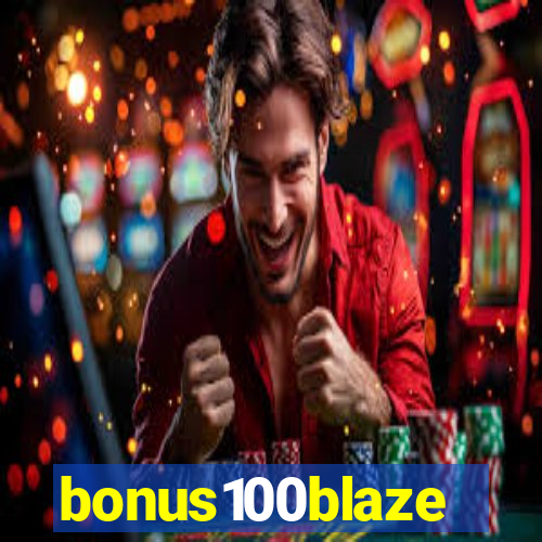 bonus100blaze