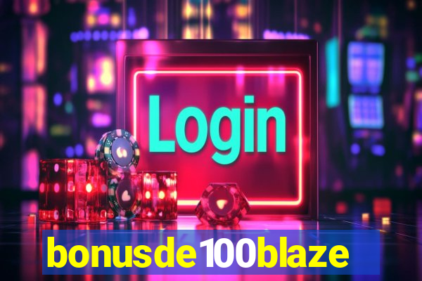 bonusde100blaze