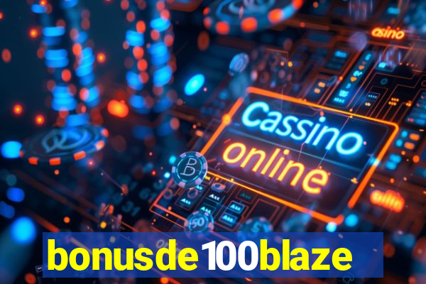 bonusde100blaze