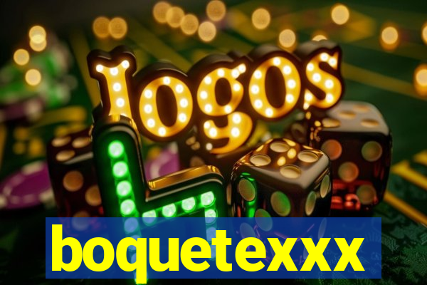 boquetexxx