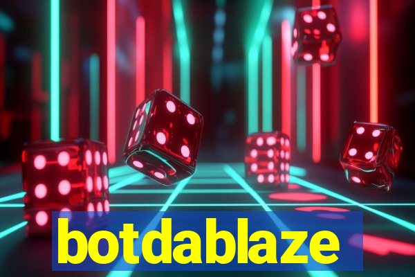 botdablaze