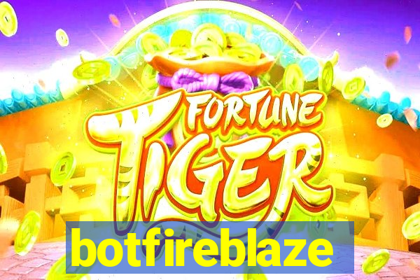 botfireblaze