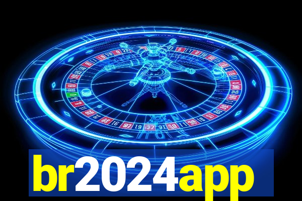 br2024app