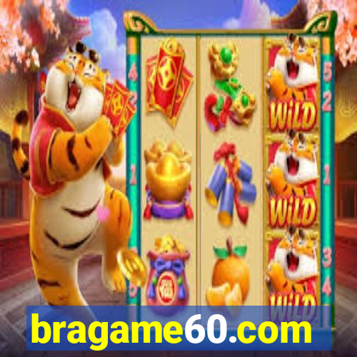 bragame60.com