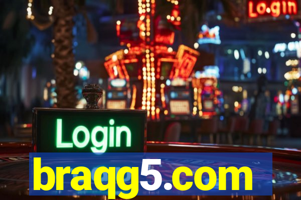 braqg5.com