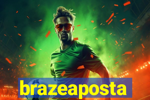 brazeaposta