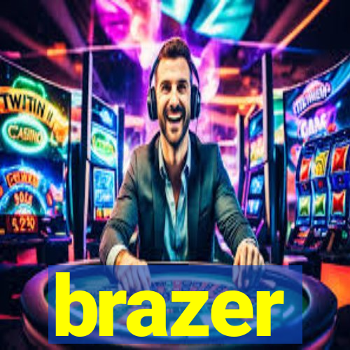 brazer