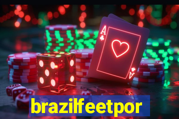 brazilfeetpor