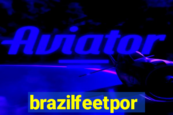 brazilfeetpor