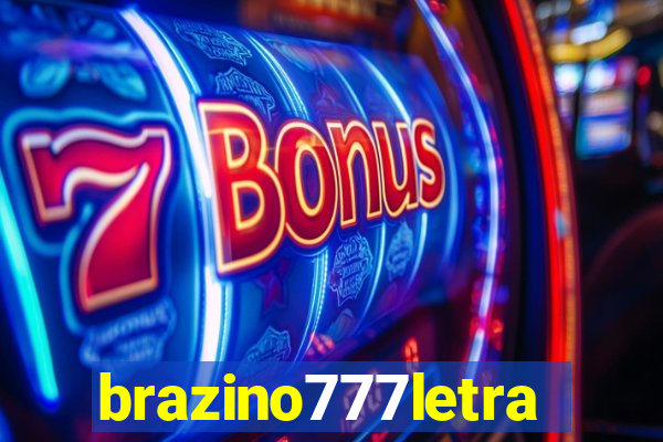 brazino777letra