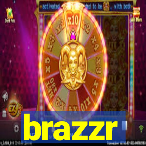 brazzr