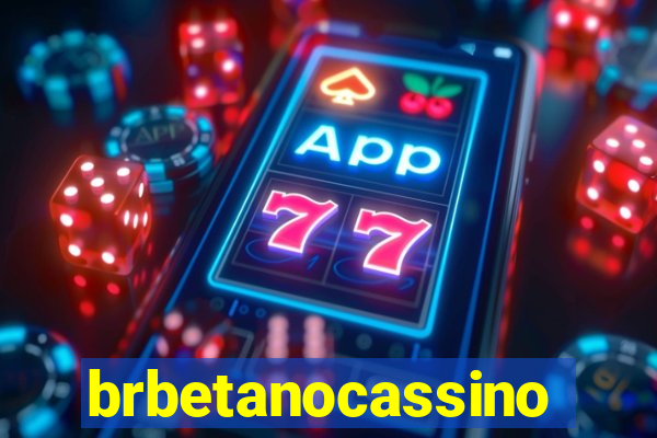 brbetanocassino