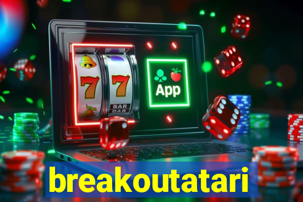 breakoutatari