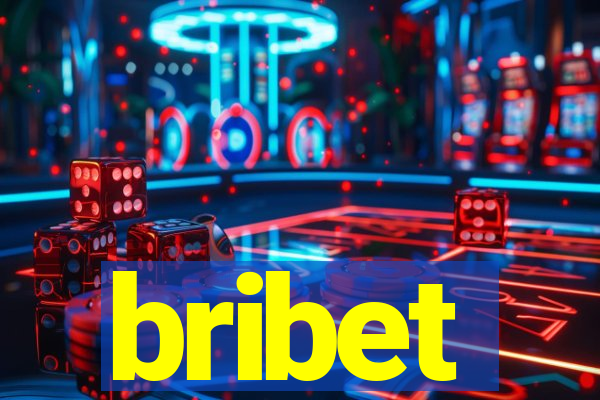 bribet