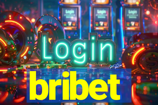 bribet