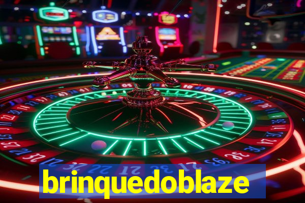 brinquedoblaze