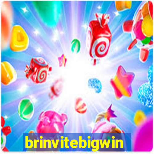 brinvitebigwin