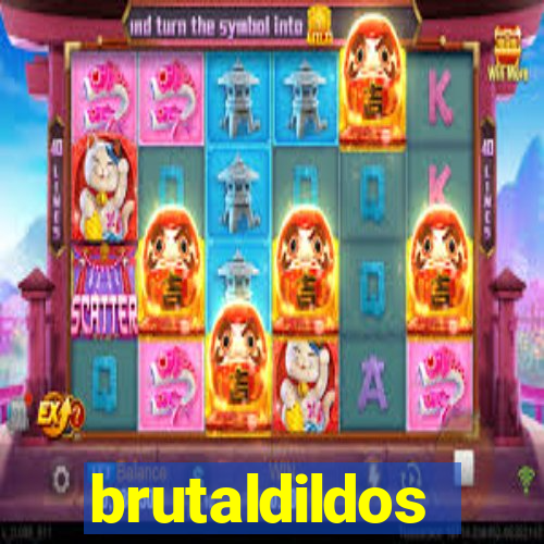 brutaldildos