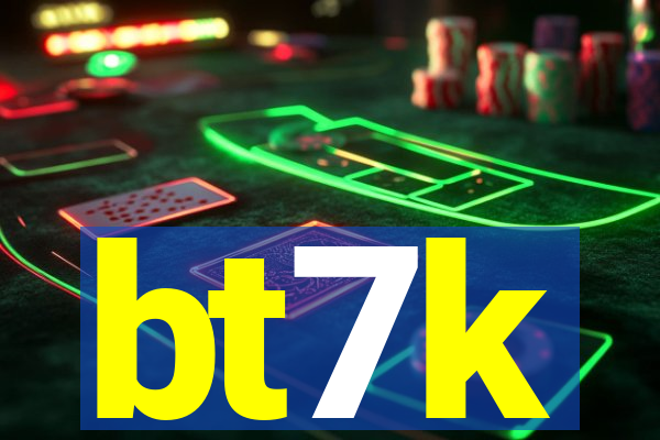 bt7k