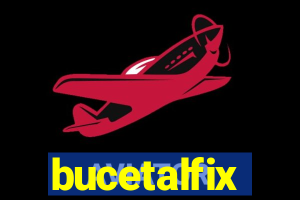 bucetalfix