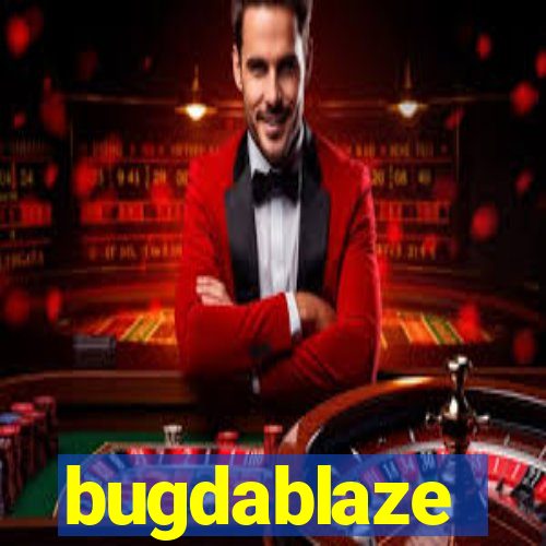 bugdablaze