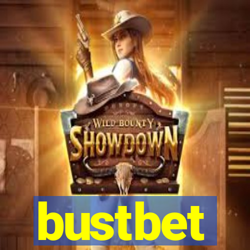 bustbet