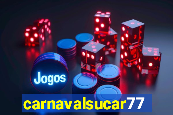 carnavalsucar777